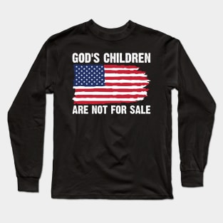 God's Children Are Not For Sale Funny Quote Long Sleeve T-Shirt